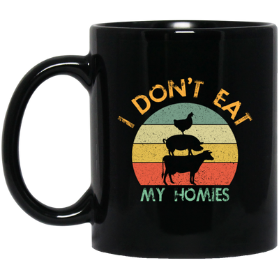 I Don_t Eat My Homies - Funny Vegan and Vegetarian