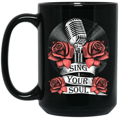 Sing Your Song, Roses Design, Love Rose Love Sing, Best Song Best Life Black Mug