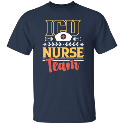 ICU Team, Nurse Team, Love Nurse, Gift For Nurse, My Dreamteam, Best Nurse Unisex T-Shirt