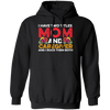 I Have Two Titles Mom And Caregiver, And I Rock Them Both Pullover Hoodie