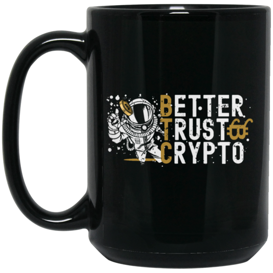 Bitcoin Better Trust Crypto BTC Crypto Currency