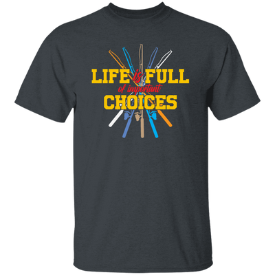 Life Is Full Of Important Choices Fishing Poles Retro