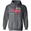 Love My Mom, Best Mom Ever Gift, Mom Lover Gift, Flower Love Gift, Flower Mom Lover Pullover Hoodie