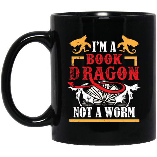 Love Book, I Am A Book-dragon, Not A Bookworm, Retro Book Gift Black Mug