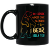 A Bear Kills You Exclusive Apparels Go Outside Worst Case Scenario Black Mug