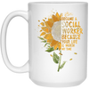 Sun Flowers, I Became A Social Worker White Mug