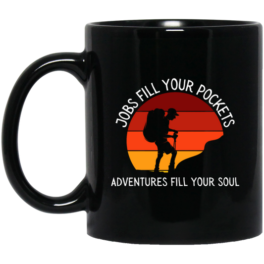 Adventures Fill Your Soul Hiking Outdoor