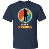 Saying Dirt Fishing, Vintage Funny Metal, Retro Detector Birthday Gift