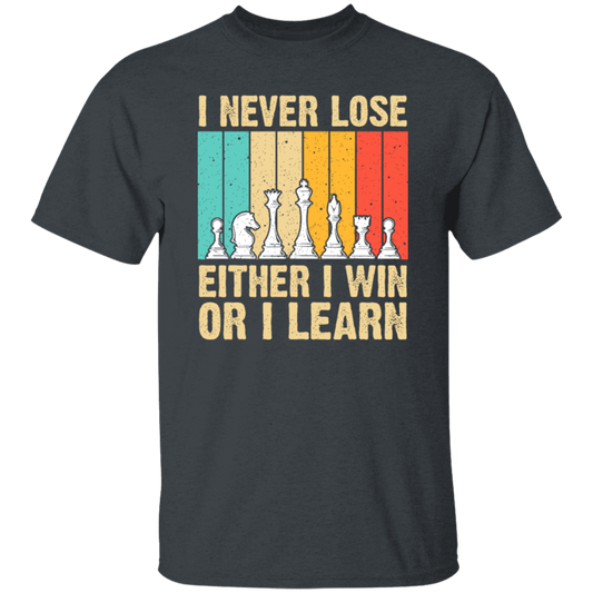 Retro Chess Gift, I Never Lose Either I Win Or I Learn, Love To Learning Chess Unisex T-Shirt