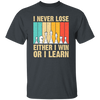 Retro Chess Gift, I Never Lose Either I Win Or I Learn, Love To Learning Chess Unisex T-Shirt