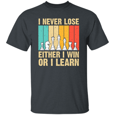 Retro Chess Gift, I Never Lose Either I Win Or I Learn, Love To Learning Chess Unisex T-Shirt