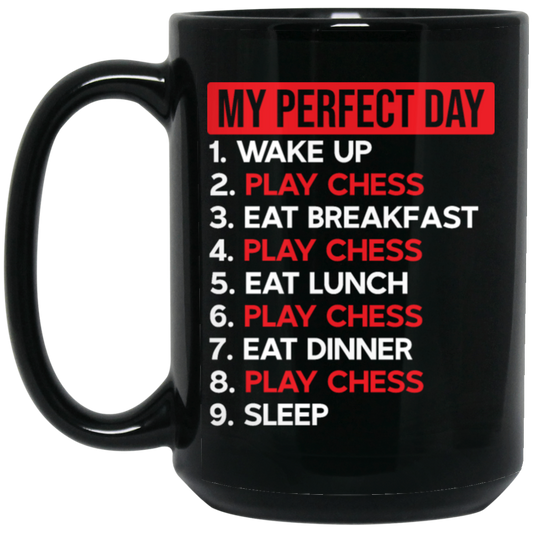 Best Day, My Perfect Day, Love To Be Perfect, Chess Is My Life, Best Chess Black Mug