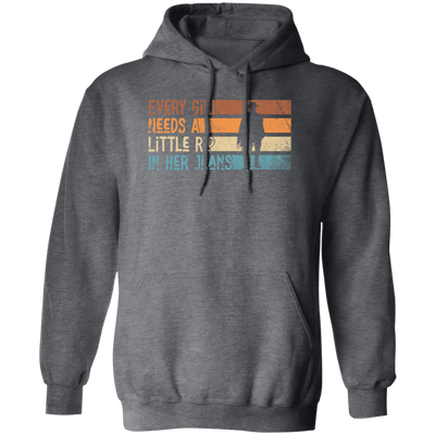 Girl Gift, Love My Girl Retro, Every Girl Need A Little Rip In Her Jeans, Retro Girl Gift Pullover Hoodie