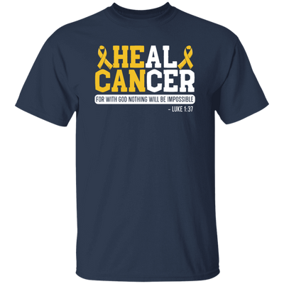 Cancer Gift, Healing Gift, Heal Cancer For With God Nothing Will Be Impossible Unisex T-Shirt