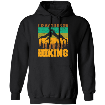 I Would Rather be Hiking, Hiking Mountain Gift