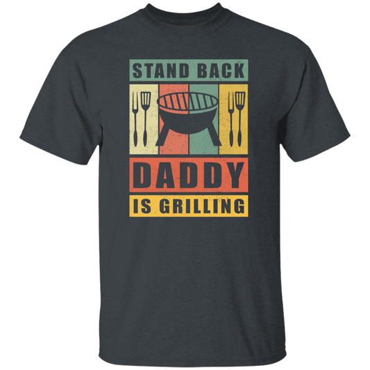 Stand Back Daddy Is Grilling, BBQ Grill Dad Gift