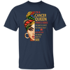 Cancer Queen Gift, I Have 3 Sides The Quiet Sweet, Funny Crazy And One Secret Unisex T-Shirt