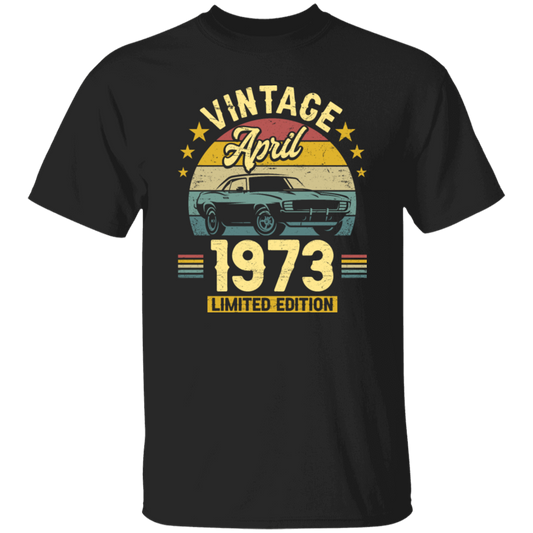 1973 Best Gift, 1973 Limited Edition, April 1973 Birthday Gift, Retro 1973 Unisex T-Shirt