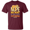 No Way Not Going To Happen Sloth Nope Not Today Gift Sloth Lover Unisex T-Shirt