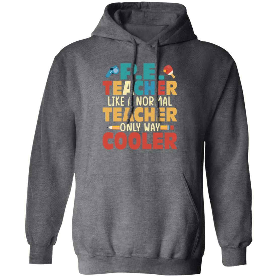Teacher Gift, Teacher Like A Normal Teacher Only Way Cooler, Teacher But Cooler Pullover Hoodie