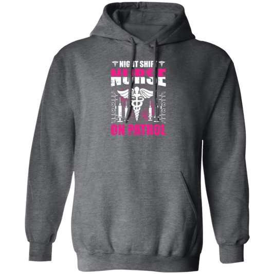 Nurse Lover, Night Shift Nurse On Patrol, Love My Nurse, Nurse Gift Pullover Hoodie