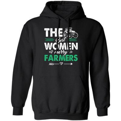 The Best Women Marry Farmers Funny Farmer