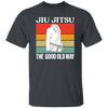 Jiu-jitsu Lover, Jiujitsu Is The Good Old Way, Retro Martial Arts