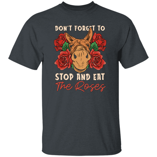 Remember Donkey Stop And Eat Roses