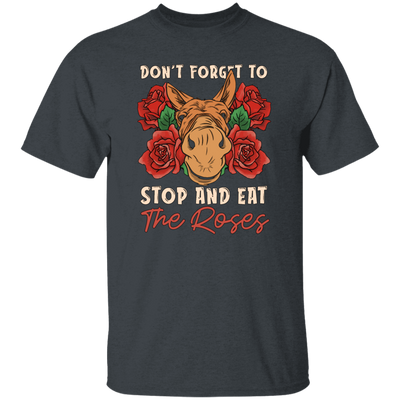 Remember Donkey Stop And Eat Roses