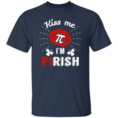 Kiss Me PI I Am Pirish, Irish Day Fun