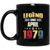 Birthday Gifts Vintage Legend Since April 1979 Black Mug