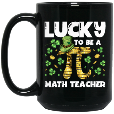 Love Patrick Gift, Lucky To Be A Math Teacher, Pi Love Gift