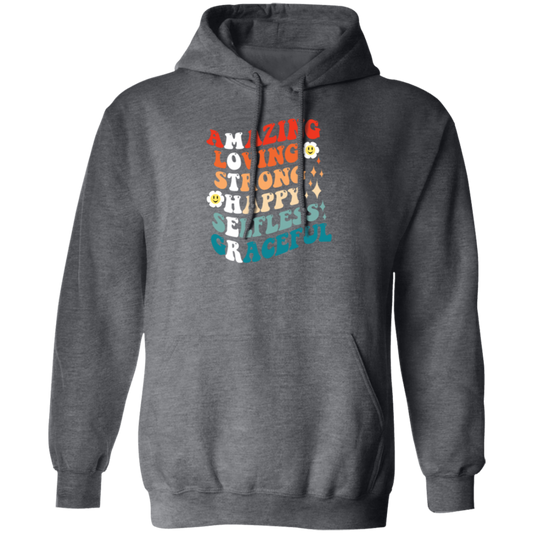 Mothers Gift, Amazing, Loving, Strong, Happy, Selfless, Graceful Mom Pullover Hoodie