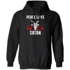 Peace Love Satan, Best Satan Gift, My Gift For Satan, Satan Lover Gift Pullover Hoodie