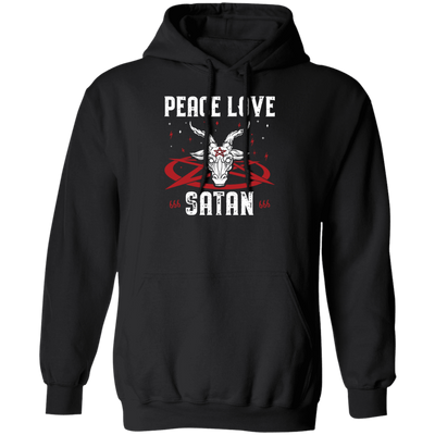 Peace Love Satan, Best Satan Gift, My Gift For Satan, Satan Lover Gift Pullover Hoodie