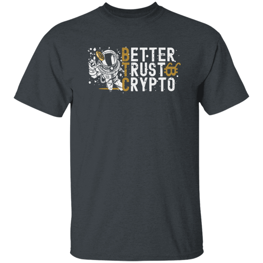 Bitcoin Better Trust Crypto BTC Crypto Currency