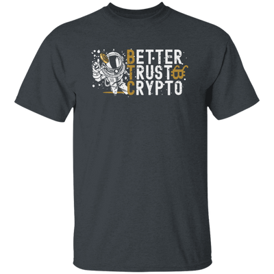 Bitcoin Better Trust Crypto BTC Crypto Currency