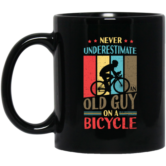 Never Underestimate An Old Guy On A Bicycle Retro Bicycle