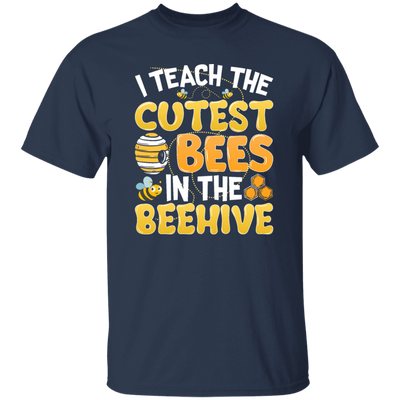 Bee Lover I Teach The Cutest Bees In The Beehive