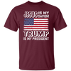 Best President, Jesus Is My Savior, Trump Is My President, Love America Unisex T-Shirt