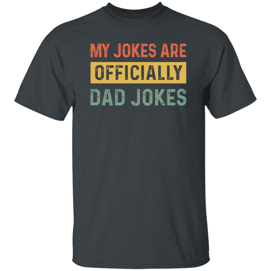 Dad Gift, My Jokes Are Officially Dad Jokes, Love Daddy, Retro Dad Gift Unisex T-Shirt