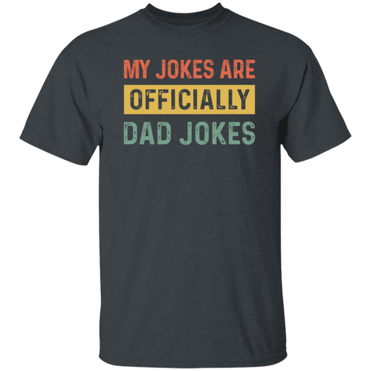 Dad Gift, My Jokes Are Officially Dad Jokes, Love Daddy, Retro Dad Gift Unisex T-Shirt