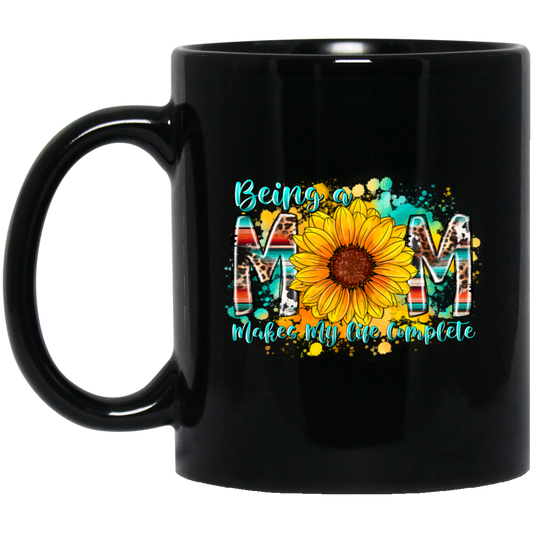 Mother's Gift, Being A Mom Makes My Life Complete, Best Mother In My Life, Colorful Mom Gift Black Mug