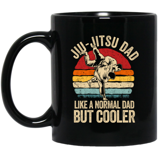 Jiu-Jitsu Dad Like A Normal Dad But Cooler Men Father Vintage Fighter Black Mug