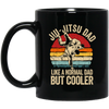 Jiu-Jitsu Dad Like A Normal Dad But Cooler Men Father Vintage Fighter Black Mug