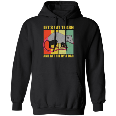 Retro Opossum Let's Eat Trash Pullover Hoodie