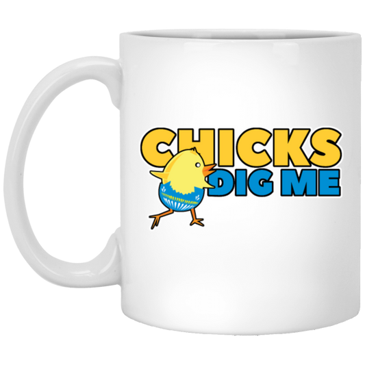 Chicks Dig Me - Funny Easter Season Gift Idea