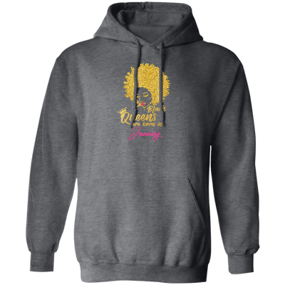 Black Queens Are Born In January Birthday for Women Pullover Hoodie