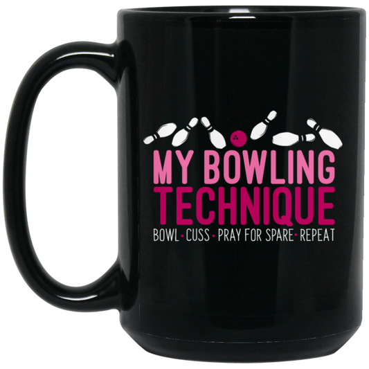 My Bowling Technique Funny Bowling Bowler Black Mug