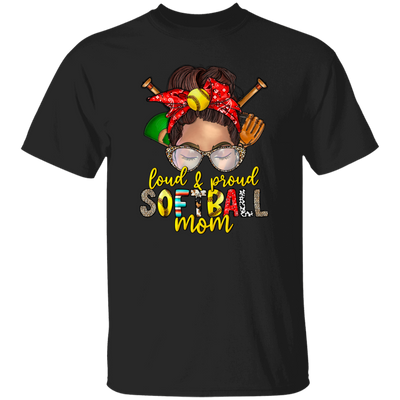 Best Softball, Loud And Proud Softball Mom, Love Softball, Love Sport Gift, Mom Gift Unisex T-Shirt